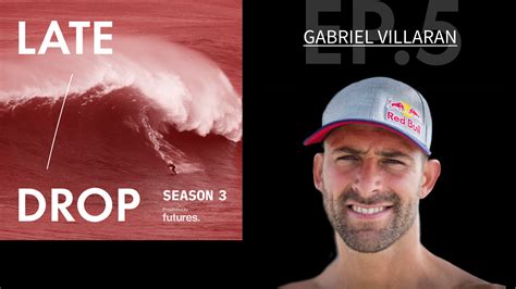 Late Drop Big Wave Podcast With Gabriel Villaran Surfline