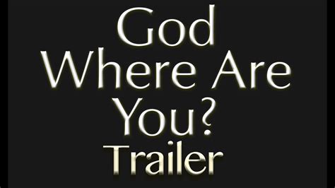 God Where Are You Trailer Youtube