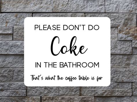 Please Dont Do Coke In The Bathroom Sign Metal Bathroom Wall Etsy Uk