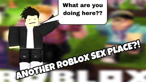 Roblox Sex Place 2018 Youtube