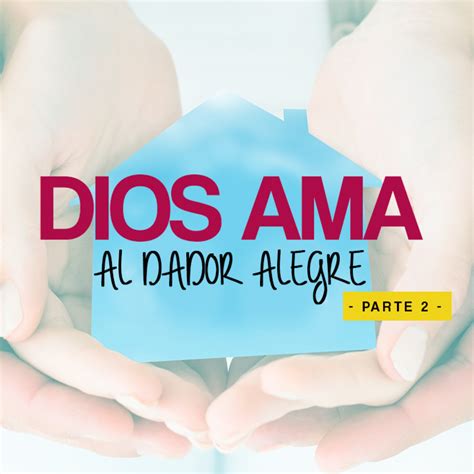Dios Ama Al Dador Alegre Parte 2 En Sermones Dominicales En Mp30812 A Las 151115 3615