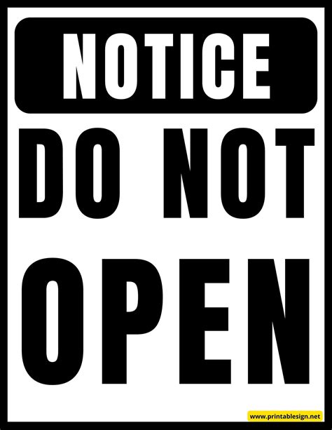 A Black And White Sign That Says Notice Do Not Open