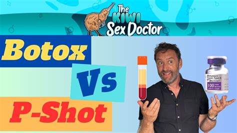 Botox Vs P Shot For Erectile Dysfunction Youtube