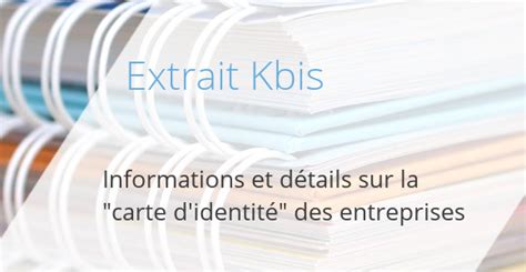 Lextrait Kbis Fonction Contenu Et Procédure Pour Faire Une Demande