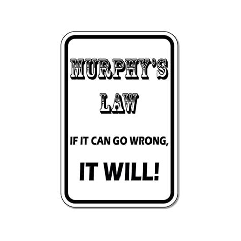 Murphy S Law Sign 12x18