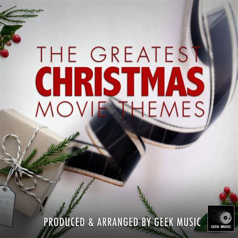 The Greatest Christmas Movie Themes Album By Geek Music Spotify