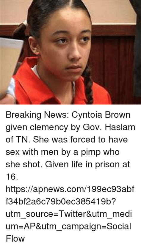 Breaking News Cyntoia Brown Given Clemency By Gov Haslam Of Tn She Was