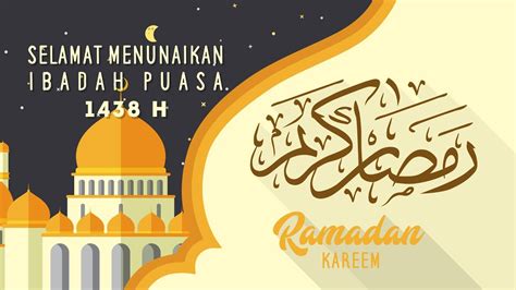 Selamat Menunaikan Ibadah Puasa Ramadhan 1438 H Youtube