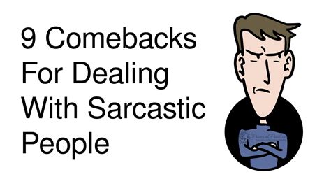 9 Comebacks For Dealing With Sarcastic People Sarcastic People Funny
