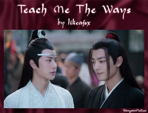 Wangxian Fic Recs — ️teach Me The Ways By Likeafox Free Download Nude Photo Gallery