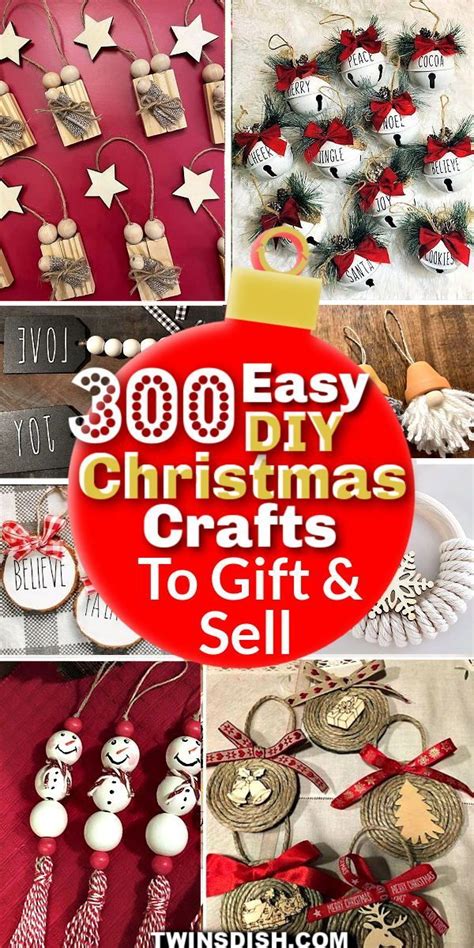 Christmas Crafts To Sell With The Words 300 Easy Diy Christmas Crafts