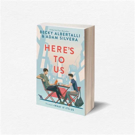 Eng What Its Us And Heres To Us Books Becky Albertalli And Adam Silvera