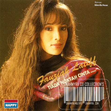 Senarai lagu lagu mp3 download from lagump3downloads.net. .: Gerbang Muzik Anda :.: Fauziah Latiff - Tiada Noktah Cinta