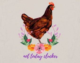 Free Free 343 Not Today Mother Clucker Svg SVG PNG EPS DXF File