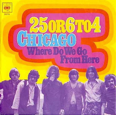 25 Or 6 To 4 Chicago Band Wiki Fandom