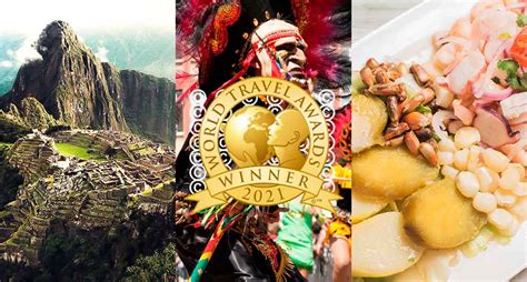 perú ha sido galardonado con tres premios en el word travel awards 2021 — domiruth perutravel
