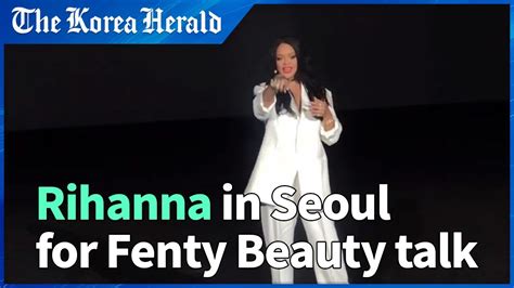 Rihanna In Seoul For Fenty Beauty Talk Youtube