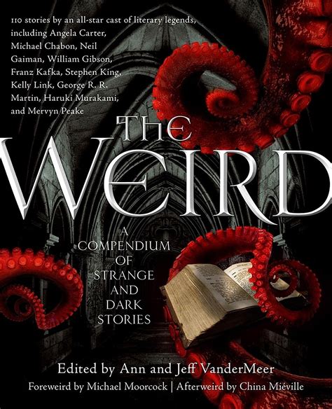The Weird A Compendium Of Strange And Dark Stories Vandermeer Ann