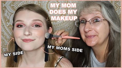 My Mom Does My Makeup Like I Do Youtube
