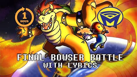 Super Mario Galaxy Final Bowser Battle For One Hour With Lyrics Ft