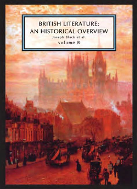 British Literature A Historical Overview Volume B Broadview Press