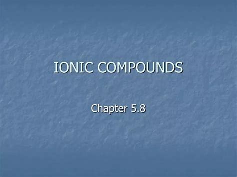 Ppt Ionic Compounds Powerpoint Presentation Free Download Id2435238