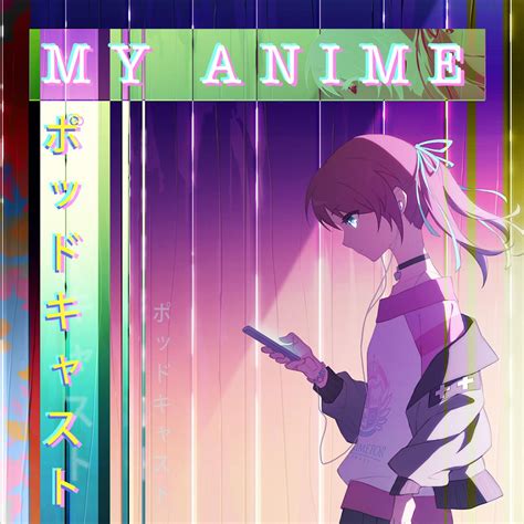 My Anime Podcast Yata And Take Anime Fans And Otakus Listen Notes