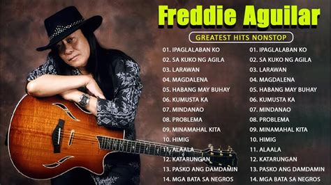 Freddie Aguilar Greatest Hits 💞 Non Stop Freddie Aguilar Tagalog Love