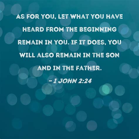 1 John 224 As For You Let What You Have Heard From The Beginning