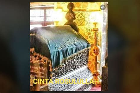 Makam Ini Diklaim Sebagai Makam Nabi Muhammad Ini Faktanya ANTARA News