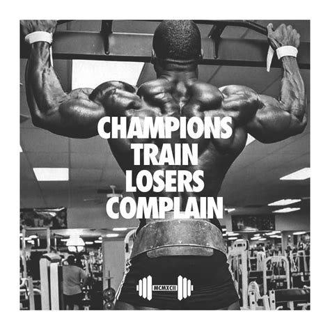 Champions Train Losers Complain Gymtime Gymquotes Gymmotivation