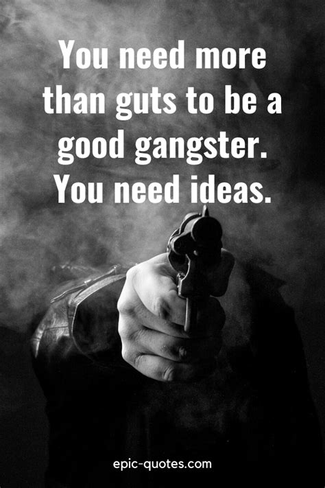 28 Gangster Quotes Epic