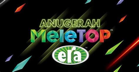 Anugerah meletop era (ame) merupakan anugerah sulung anjuran rancangan hiburan meletop dan radio era fm. Anugerah MeleTOP ERA 2016