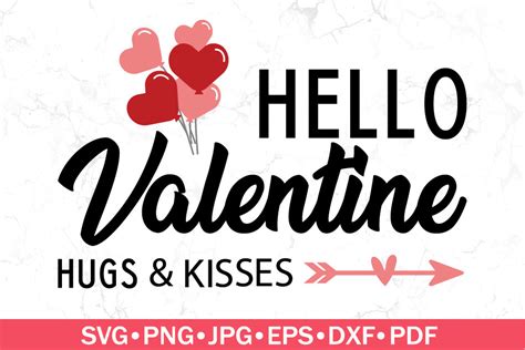 Hello Valentine Hugs And Kisses Svg Graphic By Southerndaisydesign