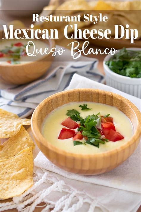 Authentic Restaurant Mexican White Cheese Dip Craving Some Creativity