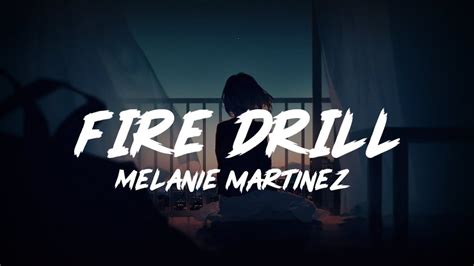 Melanie Martinez Fire Drill Lyrics Youtube