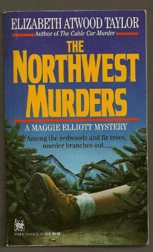 The Northwest Murders Maggie By Taylor Elizabeth Atwood