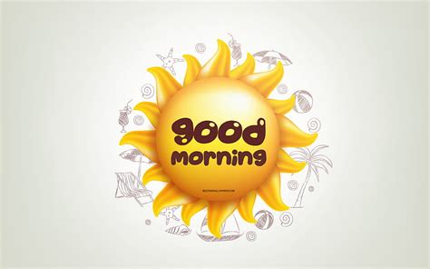 Good Morning 3d Sun Positive Quotes 3d Art Good Morning Concepts