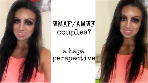 Wmaf Amwf Couples A Hapa Perspective On Ethnicityrace Dating And Relationships Youtube