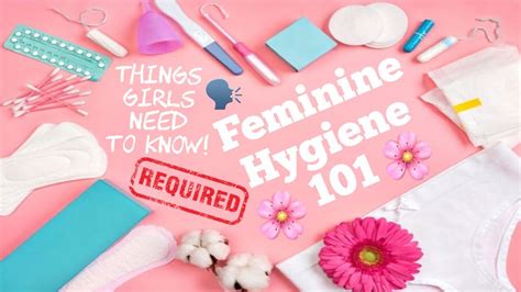 Feminine Hygiene Tips Every Girl Needs To Know Youtube