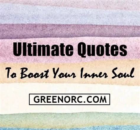 45 Ultimate Quotes To Boost Your Inner Soul Greenorc