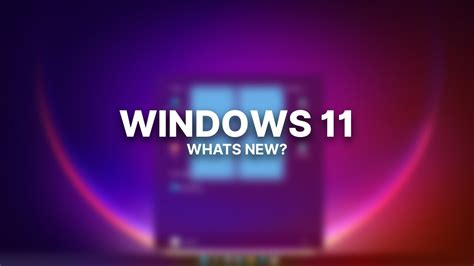 Windows 11 Whats New Youtube