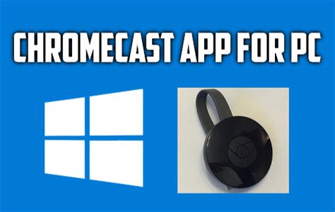 How To Download Chromecast App For Pc Apps For Pc