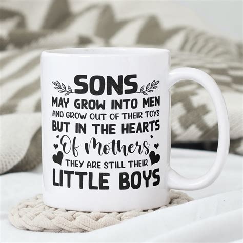 Sons May Grow Into Men And Grow Out Of Their Toys Ceramic Coffee Mug