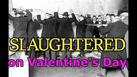 The Valentines Day Massacre Youtube