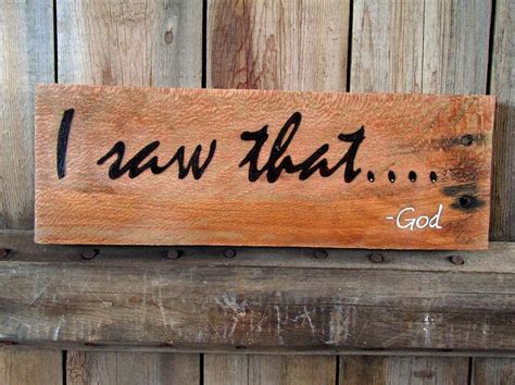 I Saw That God Quote Funny Wooden Signs Sayings Reclaimed Wood Wall