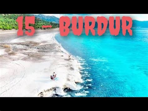 Best Places To Visit In Burdur Travel Guide Things To Do