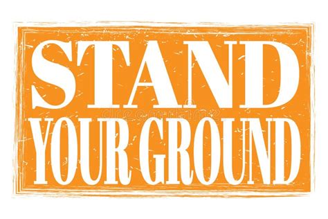 Stand Your Ground Words On Orange Grungy Stamp Sign Stock Illustration