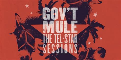 Govt Mule “the Tel Star Sessions” Album Reviewgovt Mule The Tel Star