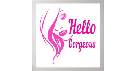 Hello Gorgeous Lovely Lady Face Drawing Typography Poster Zazzle